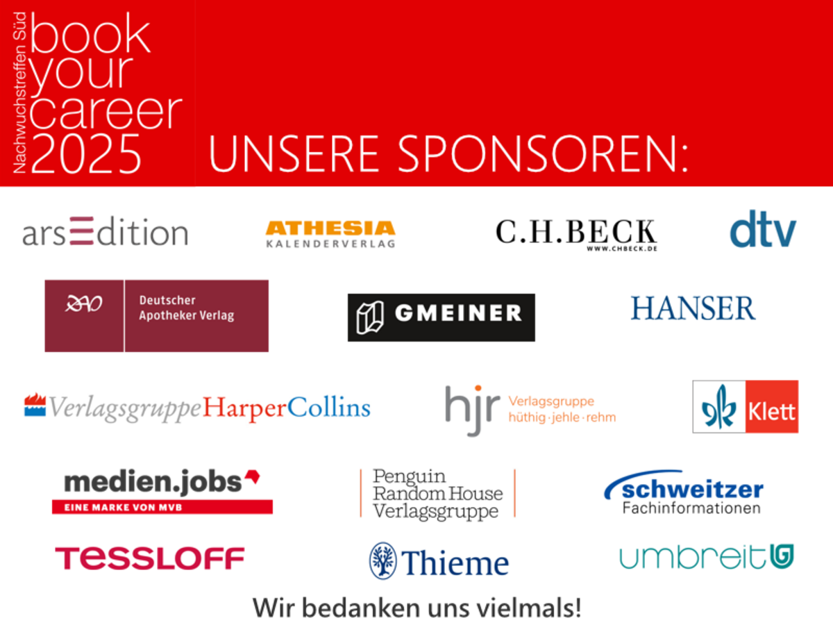 Bild: Sponsorenbanner der book your career, mit arsEdition, Athesia Kalenderverlag, C.H. Beck, Carl Hanser Verlag, dtv, Deutscher Apotheker Verlag, Gmeiner Verlag, Hüthig Jehle Rehm, Klett, medien.jobs, Penguin Random House Verlagsgruppe, Schweitzer Fachinformationen, TESSLOFF, Thieme, Umbreit und Verlagsgruppe Harper Collins